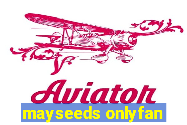 mayseeds onlyfan